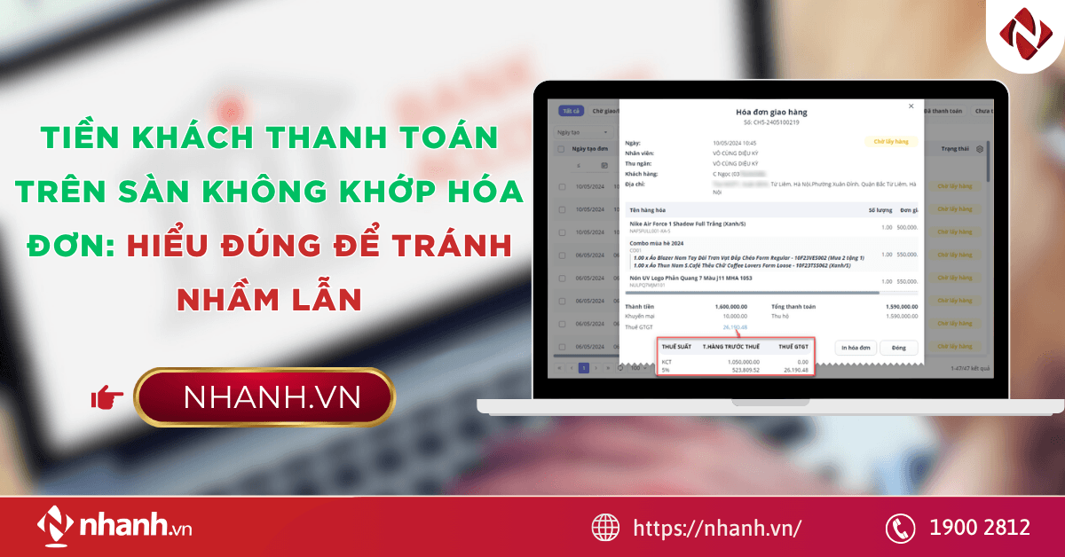 Tiền khách thanh toán trên sàn không khớp hóa đơn: Hiểu đúng để tránh nhầm lẫn