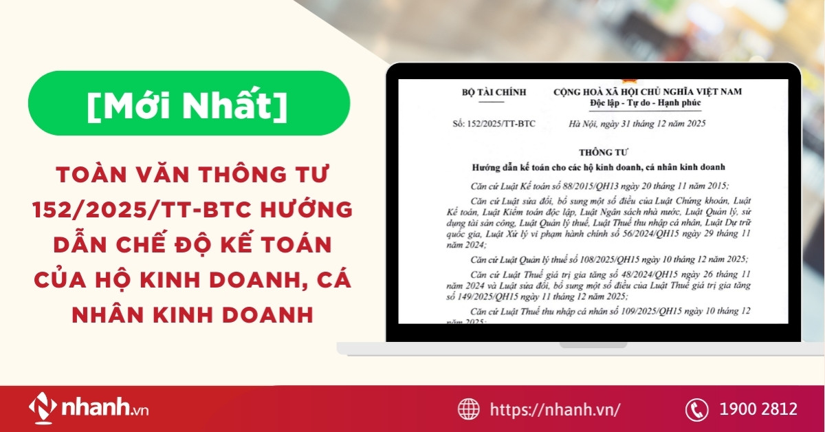 TOÀN VĂN Thông tư 152/2025/TT-BTC hướng dẫn chế độ kế toán của hộ kinh doanh, cá nhân kinh doanh
