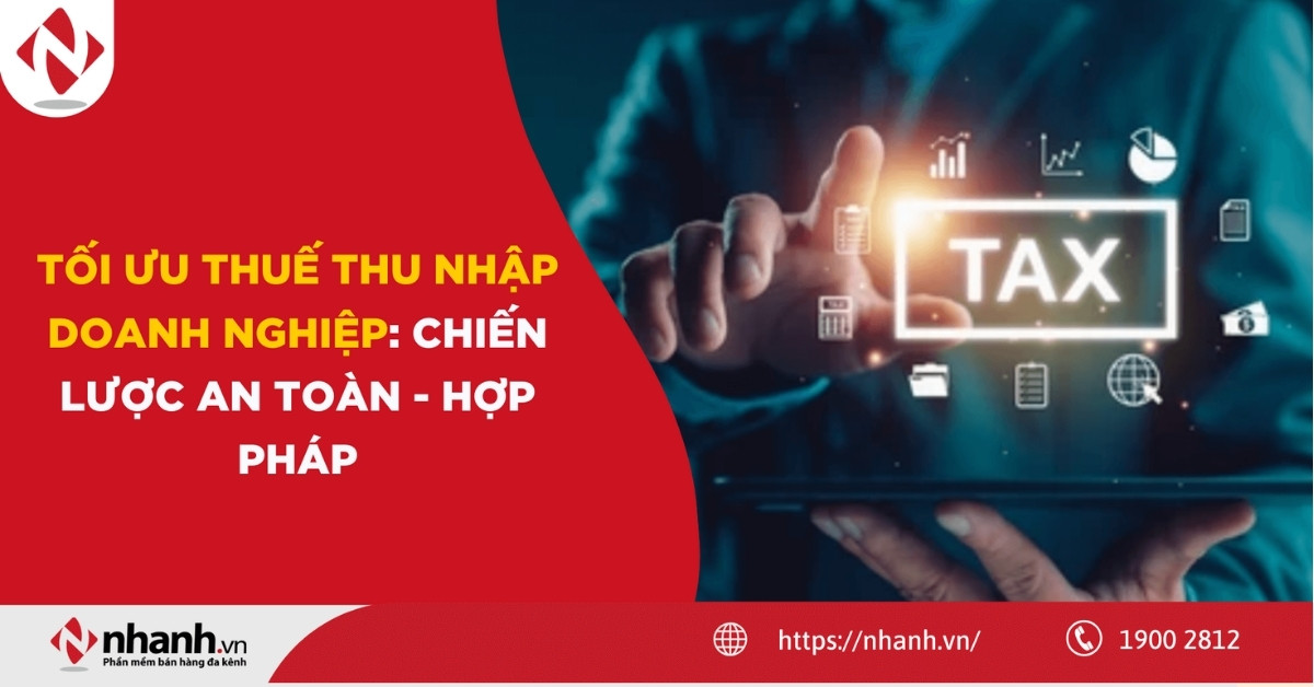 Tối ưu Thuế Thu Nhập Doanh Nghiệp: Chiến lược an toàn - hợp pháp