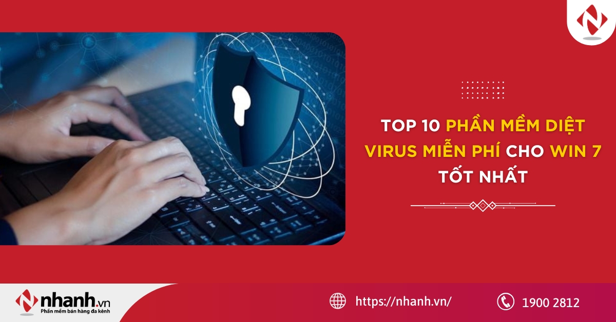 Top 10 phần mềm diệt virus miễn phí cho win 7 tốt nhất
