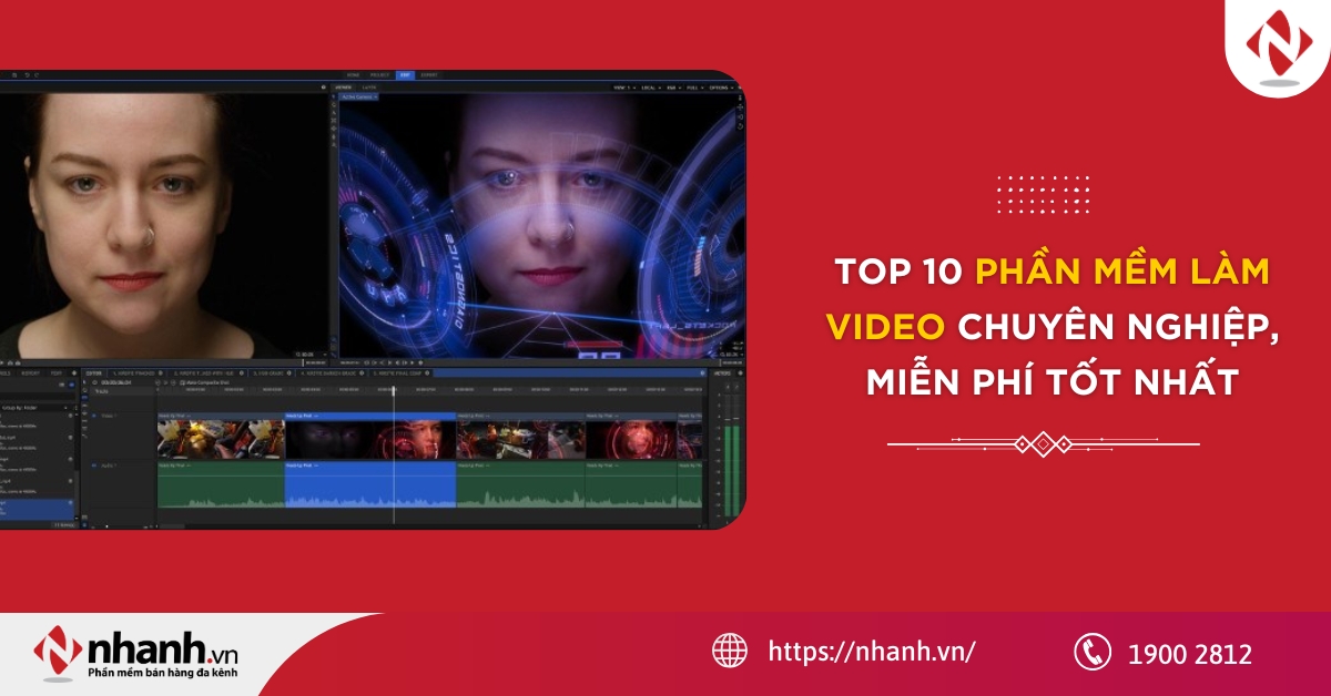 Top 10 phần mềm làm video chuyên nghiệp, miễn phí tốt nhất