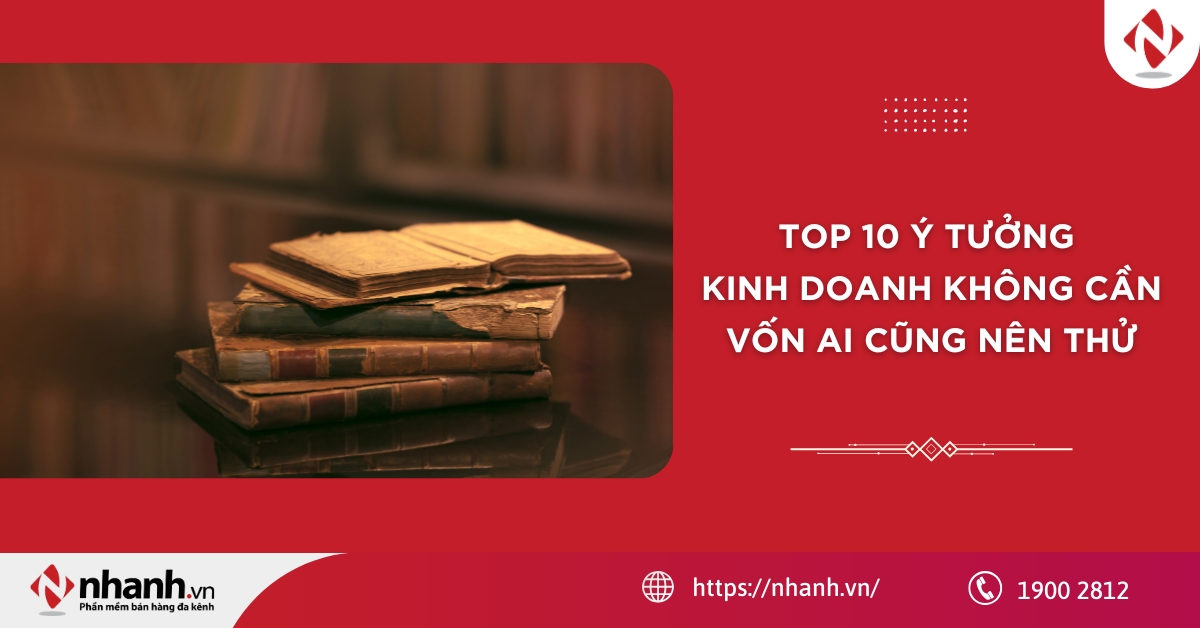 TOP 10 ý tưởng kinh doanh không cần vốn ai cũng nên thử năm 2026