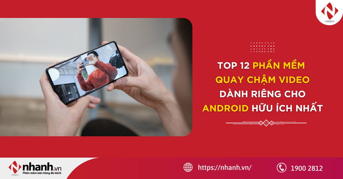Top 12 phần mềm quay chậm video dành riêng cho Android hữu ích nhất