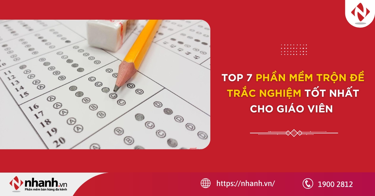 Top 7 phần mềm trộn đề trắc nghiệm tốt nhất cho giáo viên