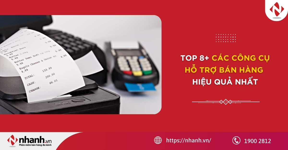TOP 8+ các công cụ hỗ trợ bán hàng hiệu quả nhất