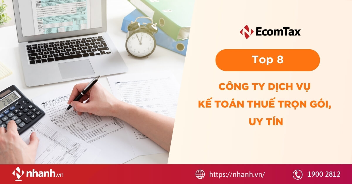 TOP 8 công ty dịch vụ kế toán thuế trọn gói, uy tín năm 2026