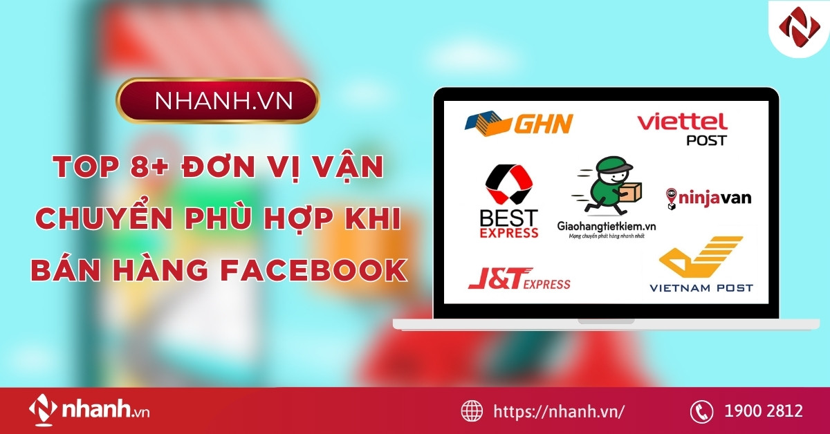 Top 8+ đơn vị vận chuyển phù hợp khi bán hàng Facebook