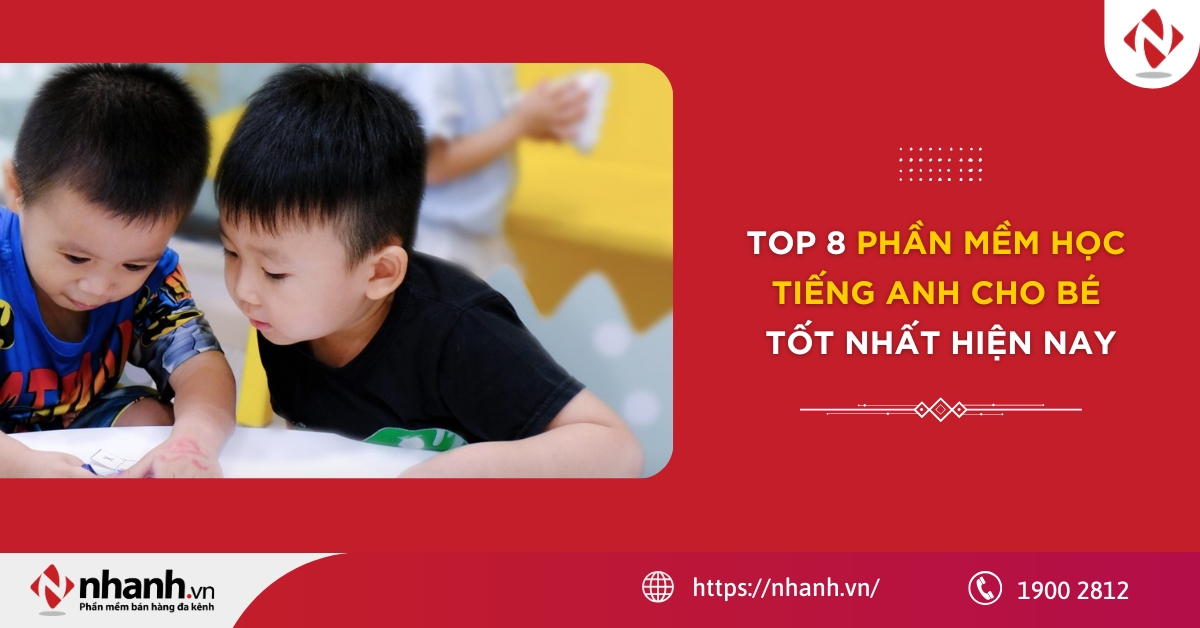 Top 8 phần mềm học Tiếng Anh cho bé tốt nhất hiện nay