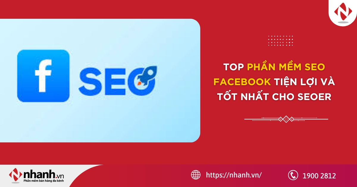 Top phần mềm SEO Facebook tiện lợi và tốt nhất cho SEOer