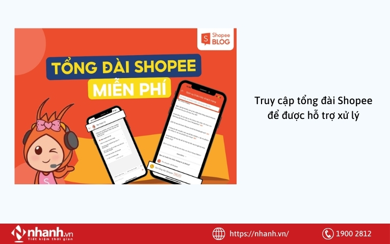Có thể truy cập tổng đài Shopee để được hỗ trợ xử lý