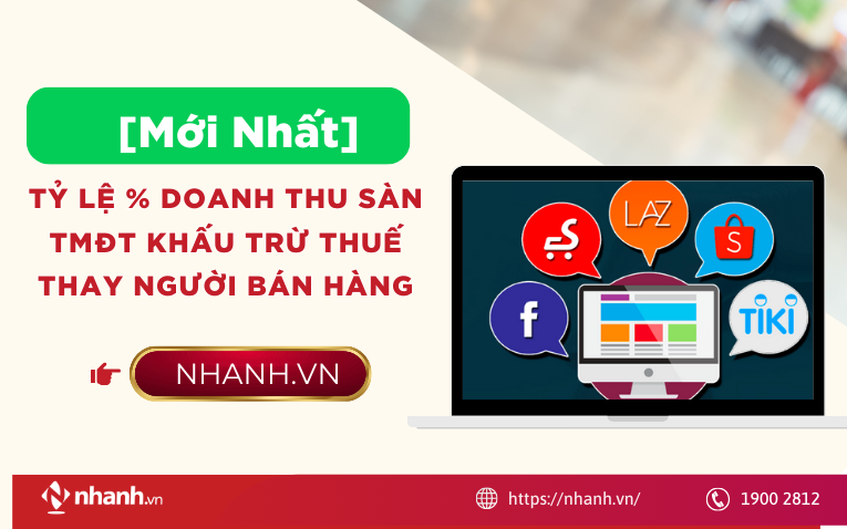 [Mới] Tỷ lệ % doanh thu sàn TMĐT khấu trừ thuế thay người bán hàng