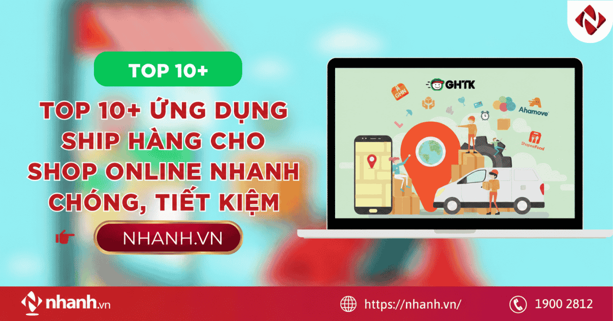 Top 10+ ứng dụng ship hàng cho shop online nhanh chóng, tiết kiệm
