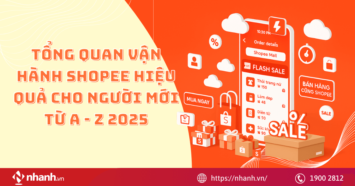 Tổng quan vận hành Shopee hiệu quả cho người mới từ A - Z 2025