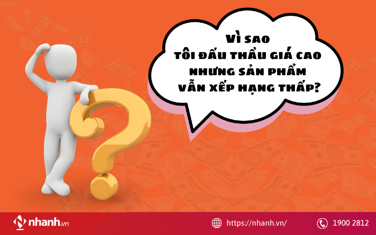 Vì sao tôi đấu thầu giá cao nhưng sản phẩm vẫn xếp hạng thấp?