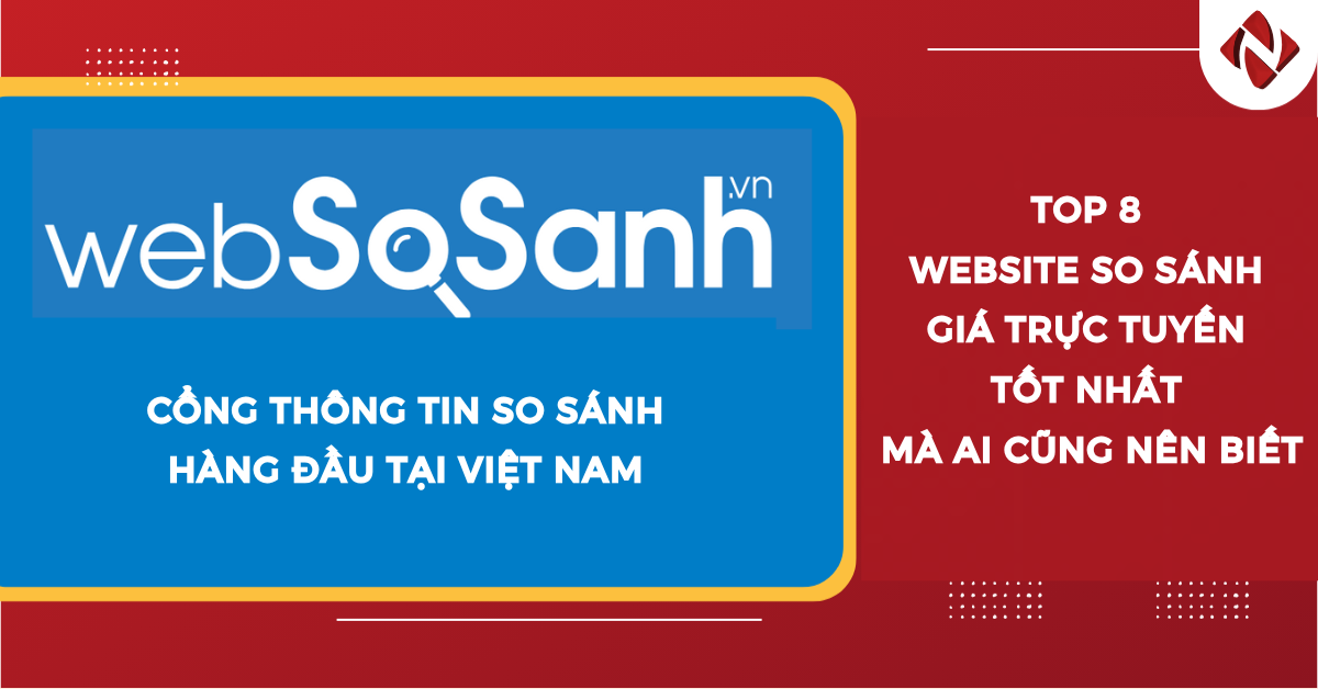 Top 8 website so sánh giá trực tuyến tốt nhất mà ai cũng nên biết