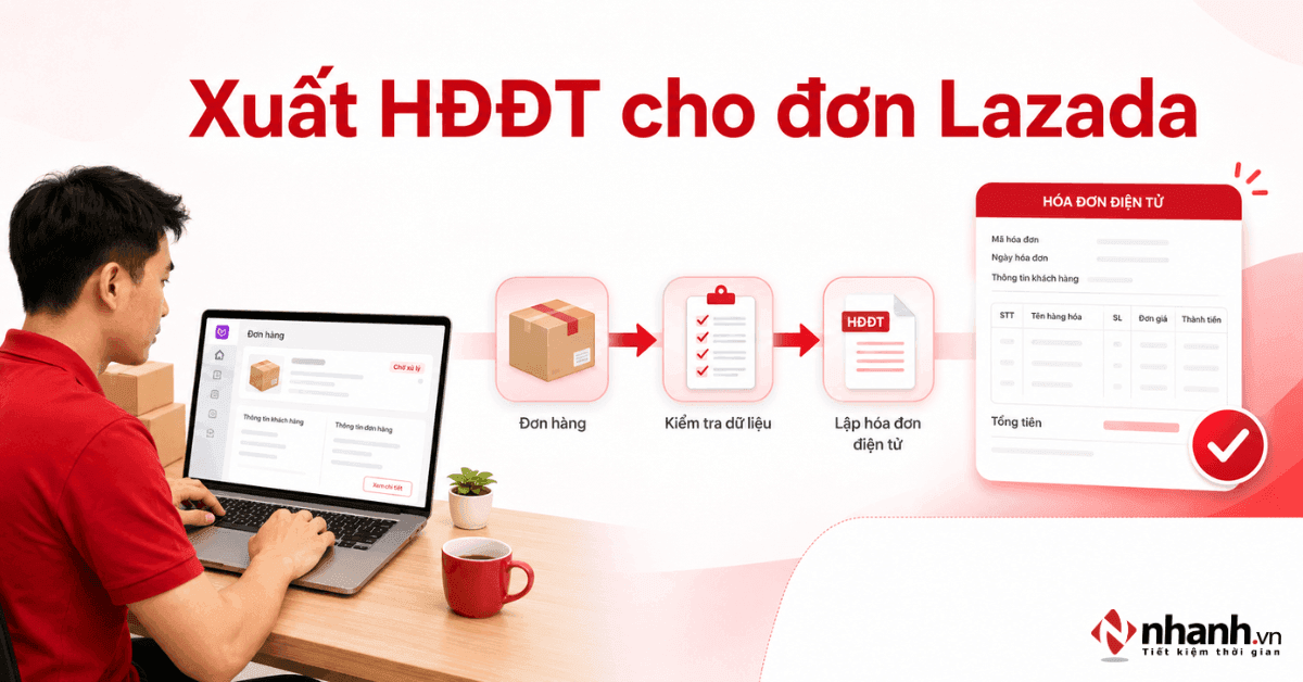 Hướng dẫn xuất hóa đơn điện tử cho đơn Lazada đúng thời điểm