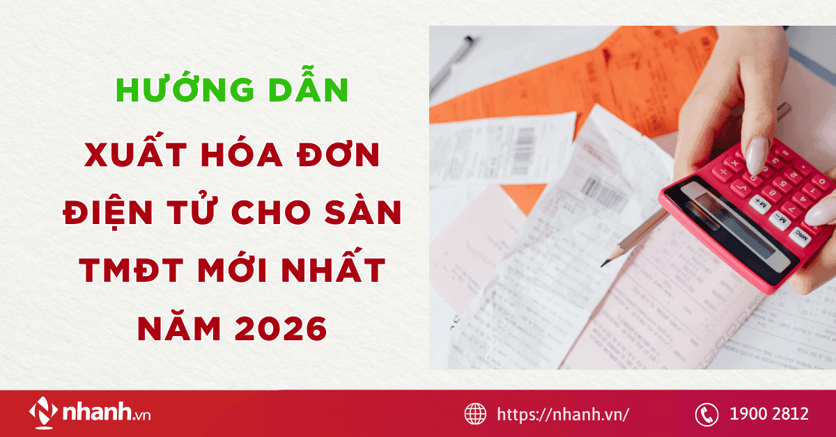 Cách xuất hóa đơn điện tử cho sàn TMĐT mới nhất năm 2026