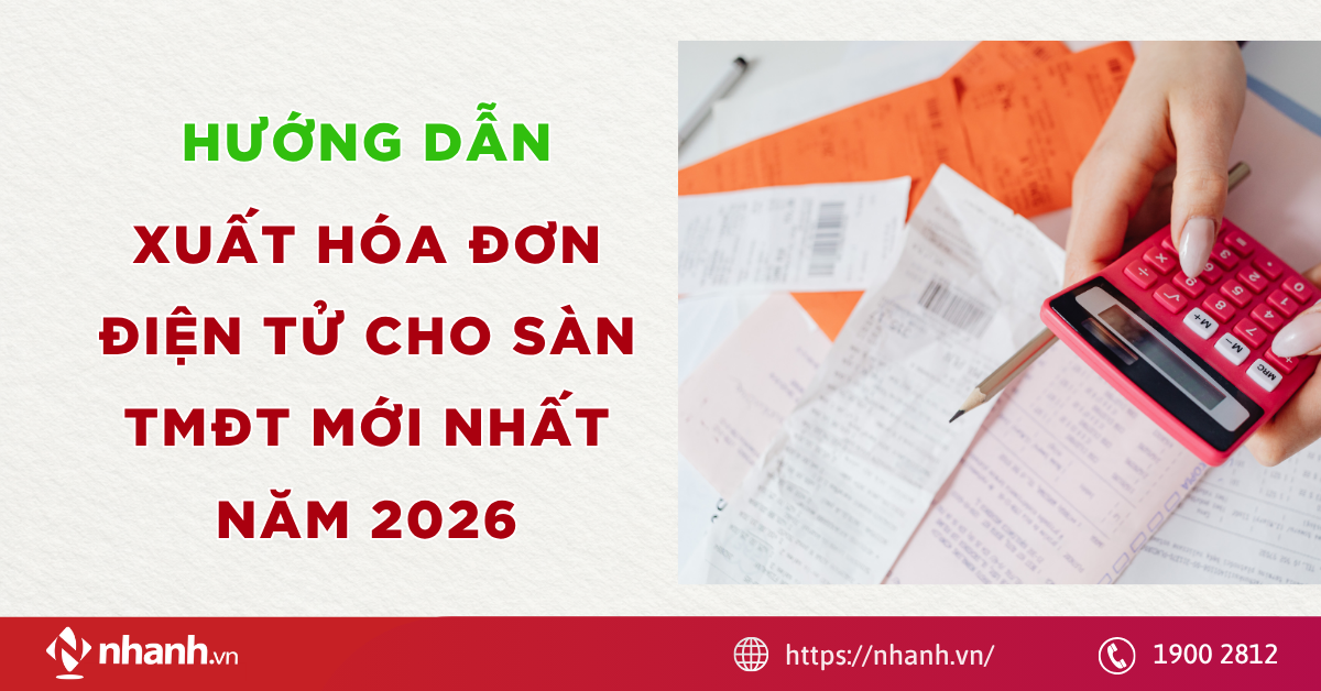 Cách xuất hóa đơn điện tử cho sàn TMĐT mới nhất năm 2026