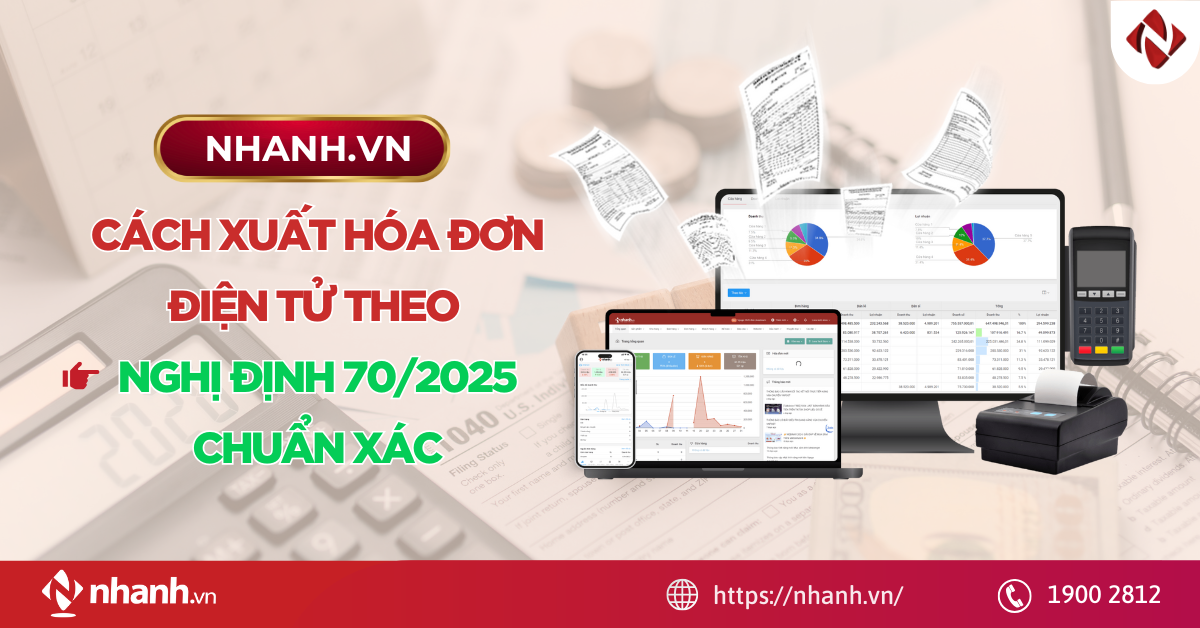 Cách xuất hóa đơn điện tử theo Nghị định 70/2025/NĐ-CP CHUẨN XÁC