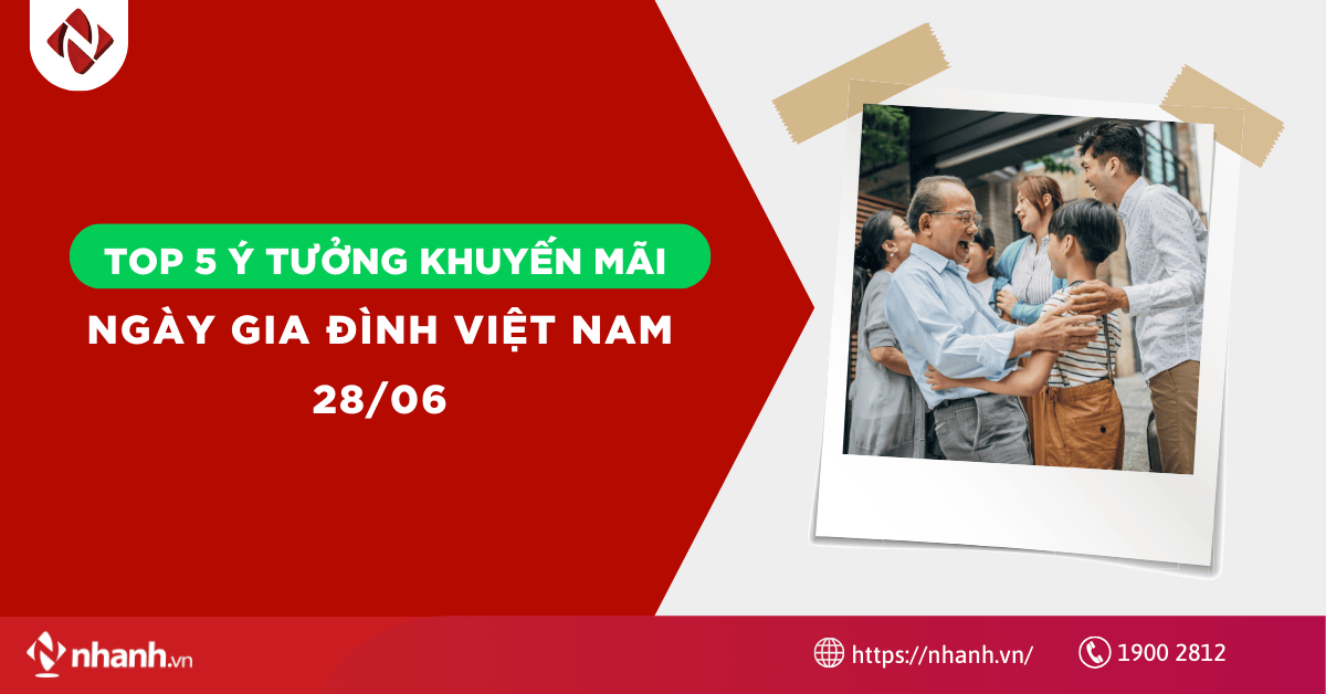Ý tưởng khuyến mãi hấp dẫn cho ngày Gia đình Việt Nam 28/06