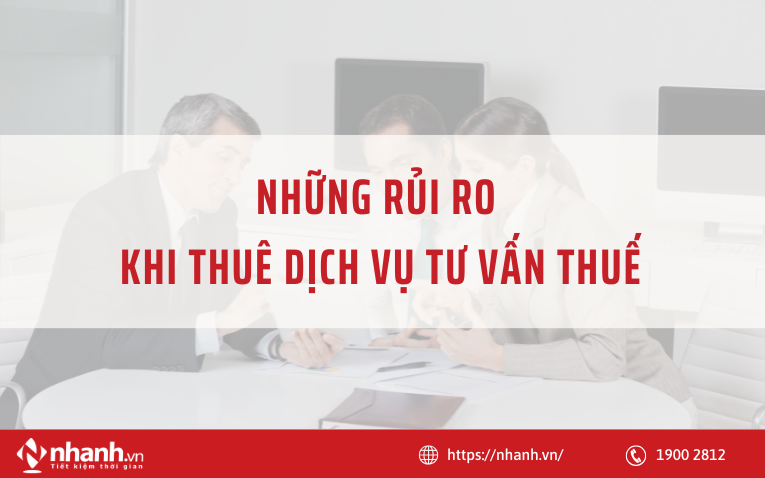 nhung_rui_ro_khi_thue_dich_vu_tu_van_thue