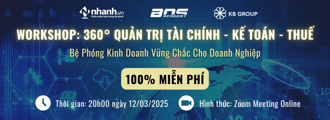 WORKSHOP: 360° QUẢN TRỊ TÀI CHÍNH - KẾ TOÁN - THUẾ