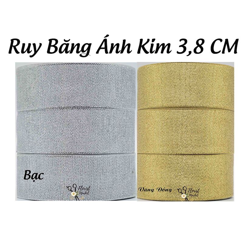 RUY BĂNG ÁNH KIM 3,8CM (cọc5)