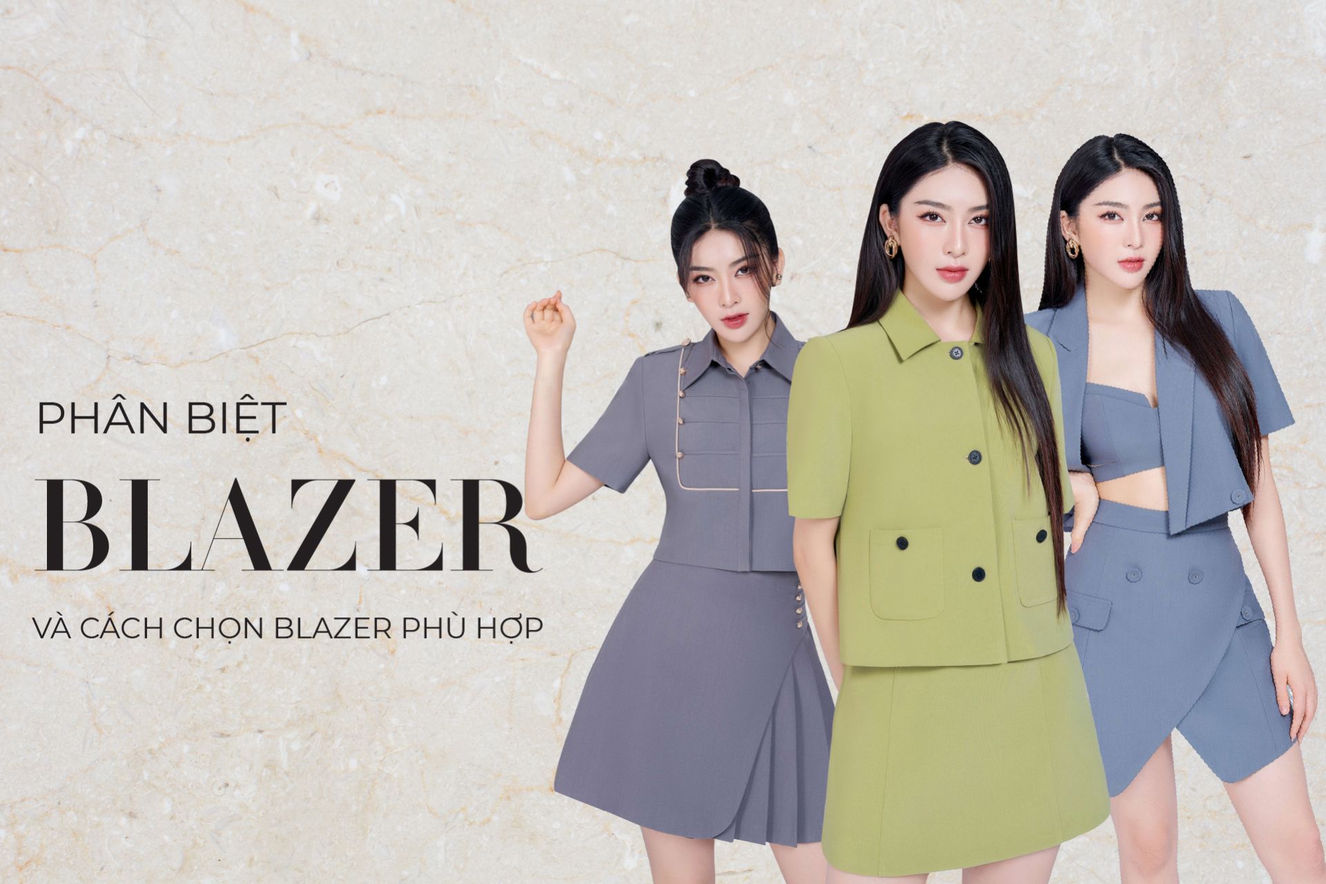 PHÂN BIỆT BLAZER VÀ CÁCH CHỌN BLAZER PHÙ HỢP