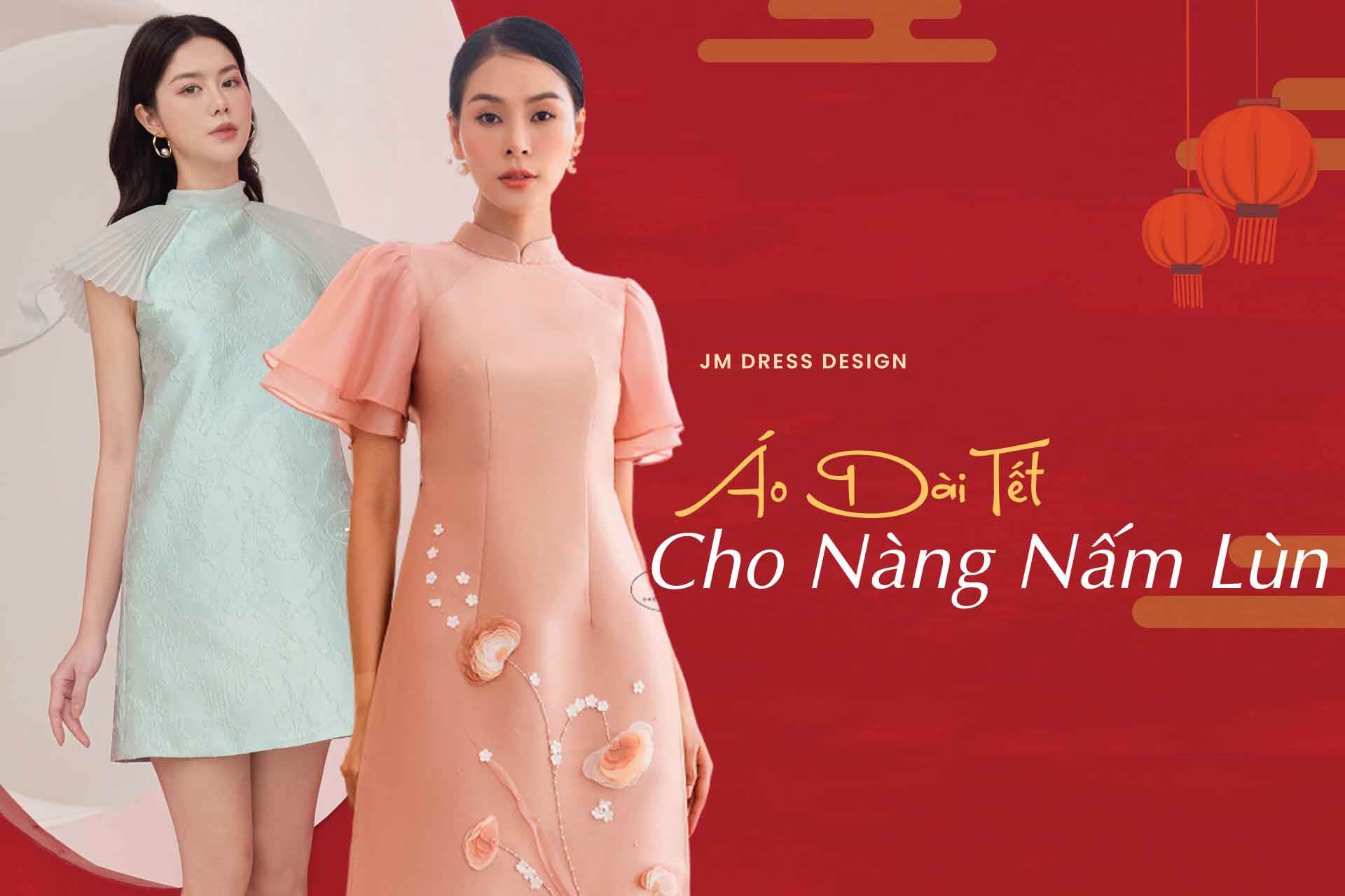 CHỌN ÁO DÀI TẾT CHO NGƯỜI THẤP, LÙN TRỞ NÊN THANH THOÁT, CAO RÁO HƠN