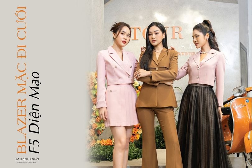 TOP NHỮNG BLAZER ĐI CƯỚI THỜI THƯỢNG, F5 TỦ ĐỒ ĐI TIỆC.