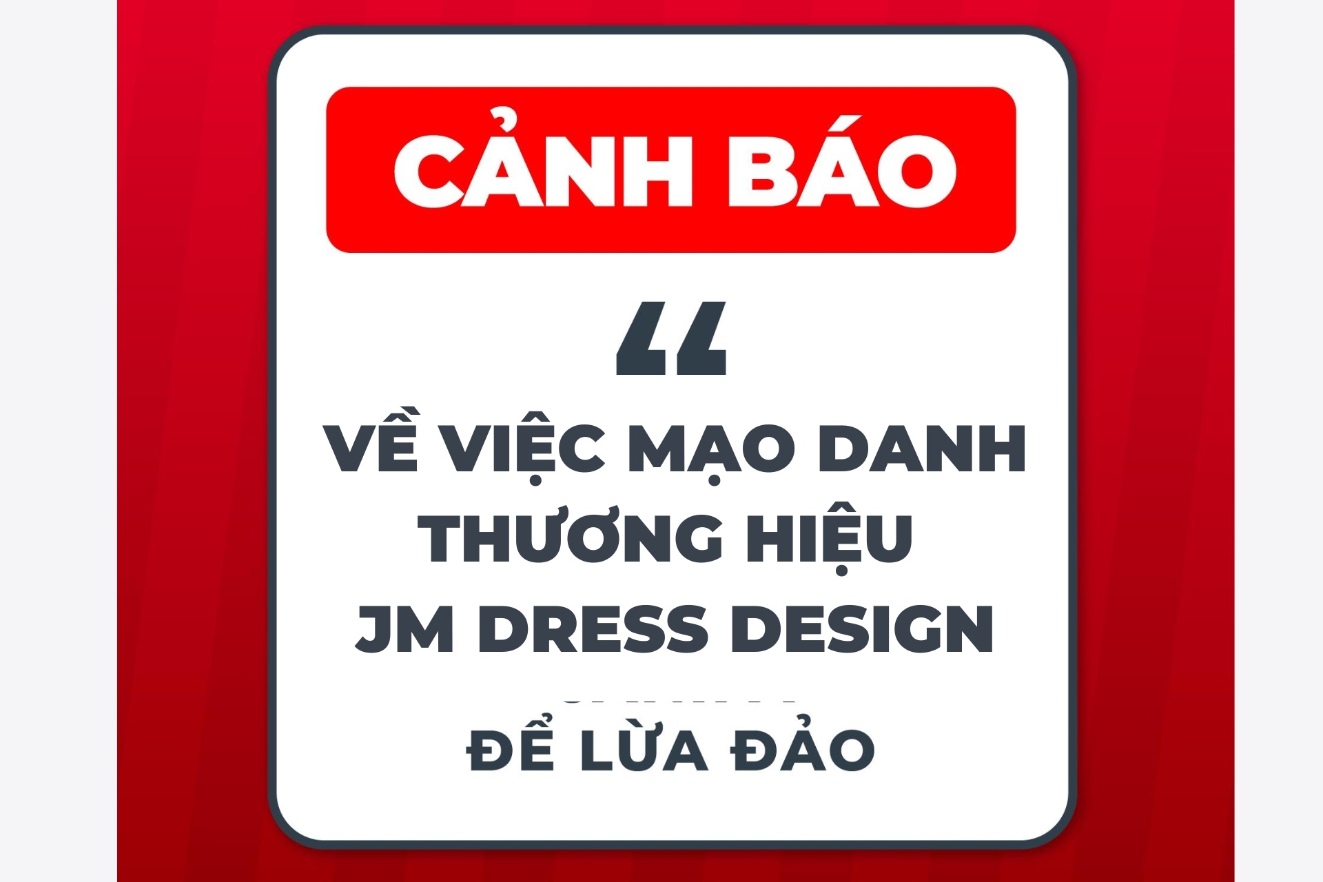 CẢNH BÁO THỦ ĐOẠN MẠO DANH JM DRESS DESIGN ĐỂ LỪA ĐẢO