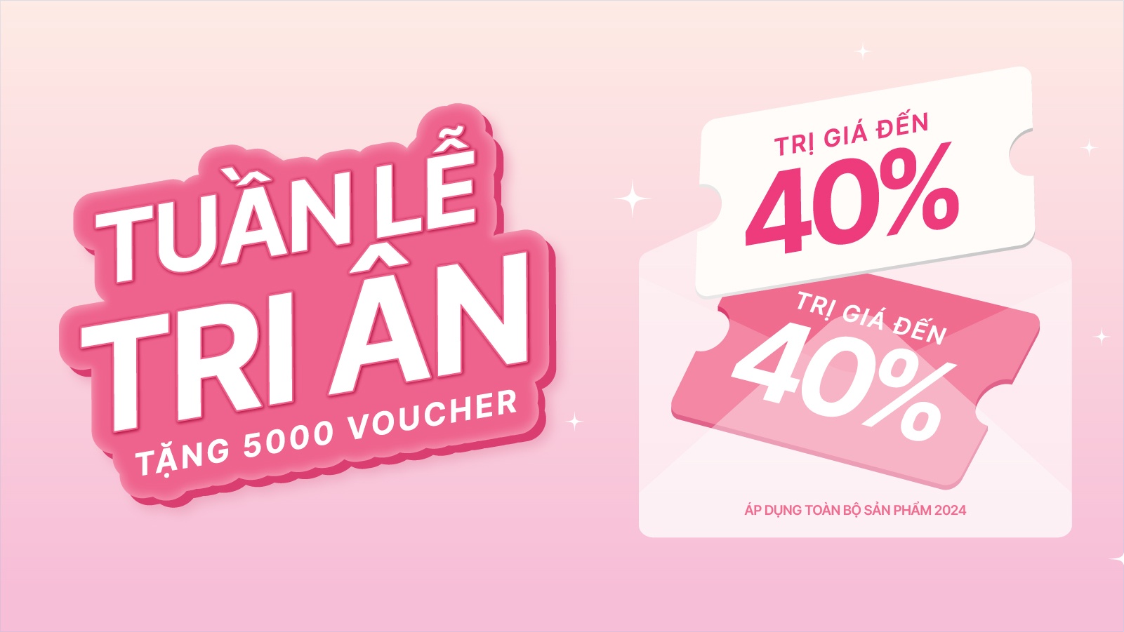 CHIẾN DỊCH TUẦN LỄ TRI ÂN - VOUCHER BẤT TẬN