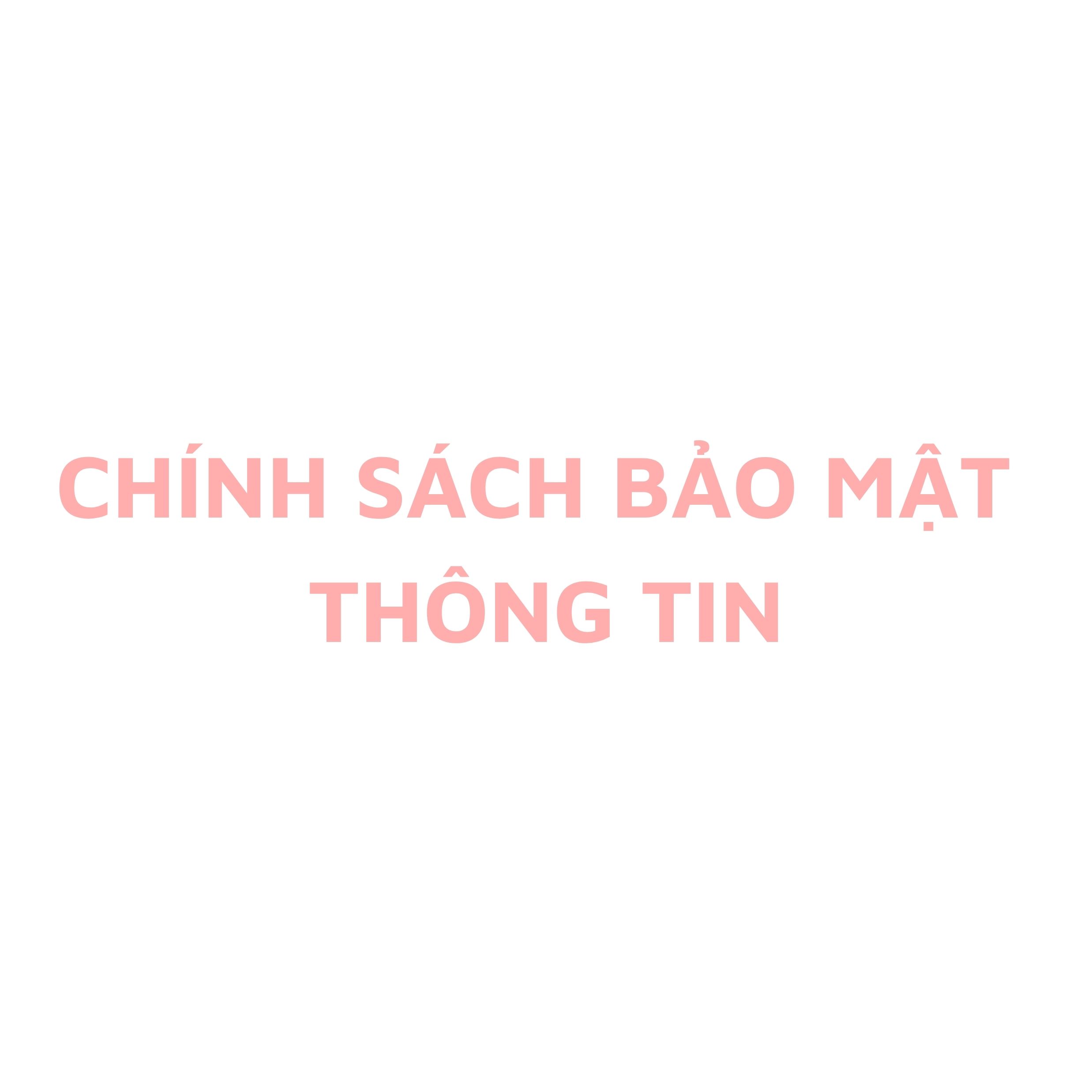 Chính sách bảo mật thông tin
