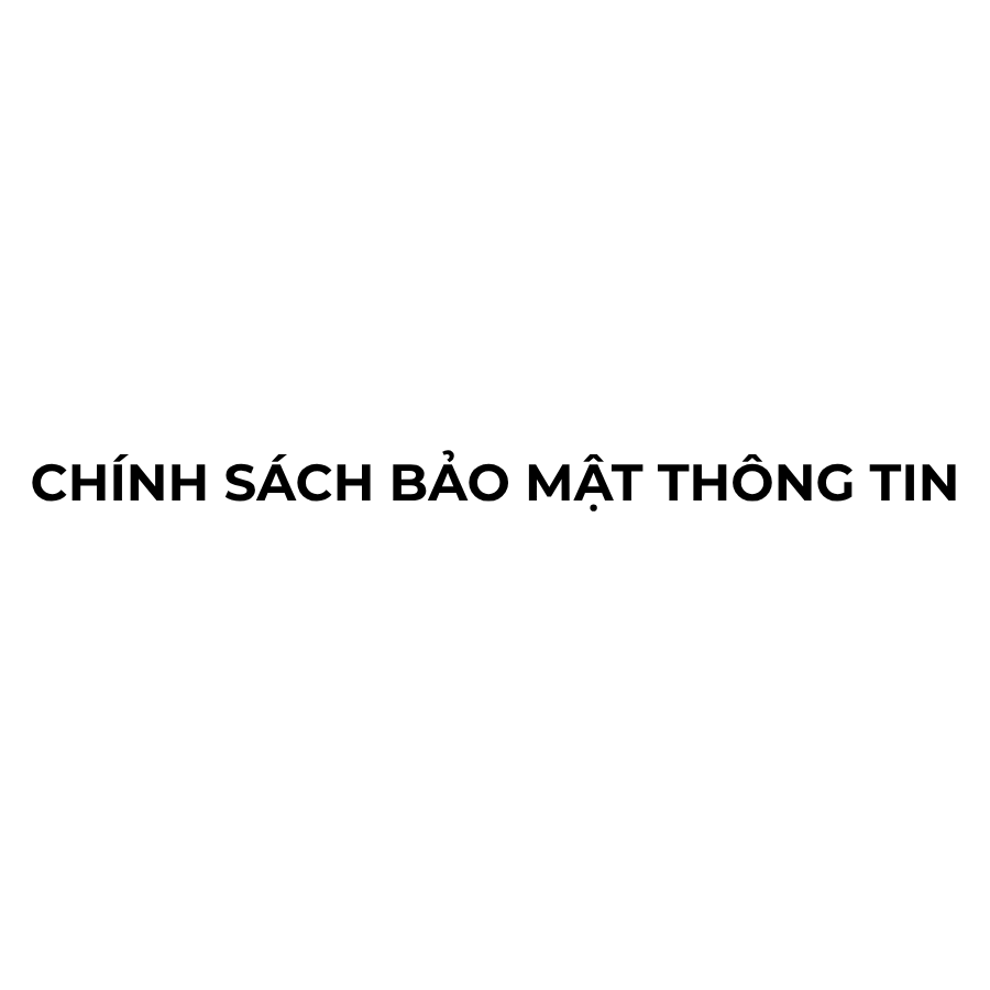 Chính sách bảo mật thông tin