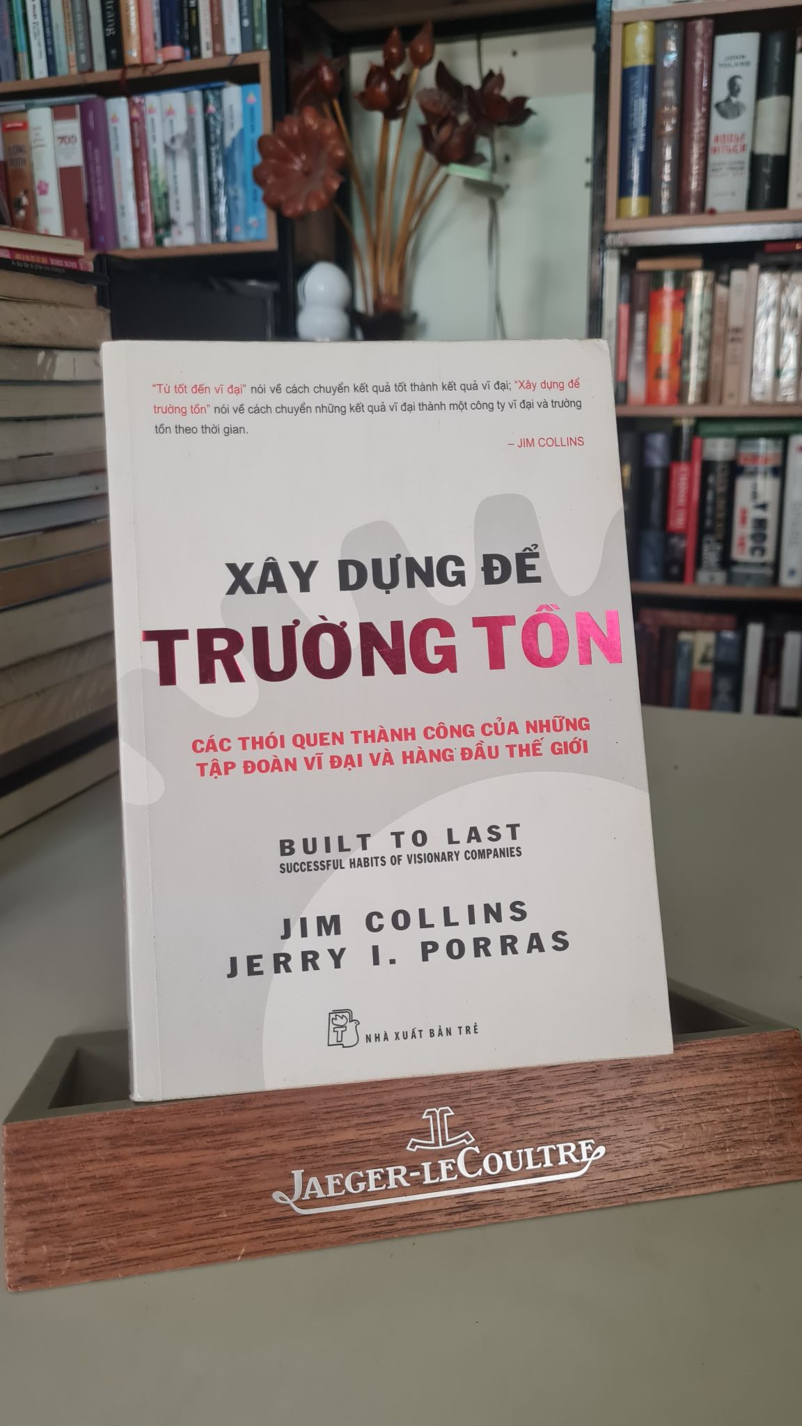 Xây dựng để trường tồn -mới 80% ố nhẹ 2011 -Jim Collins [2001] SÁCH KINH TẾ - TÀI CHÍNH - CHỨNG KHOÁN