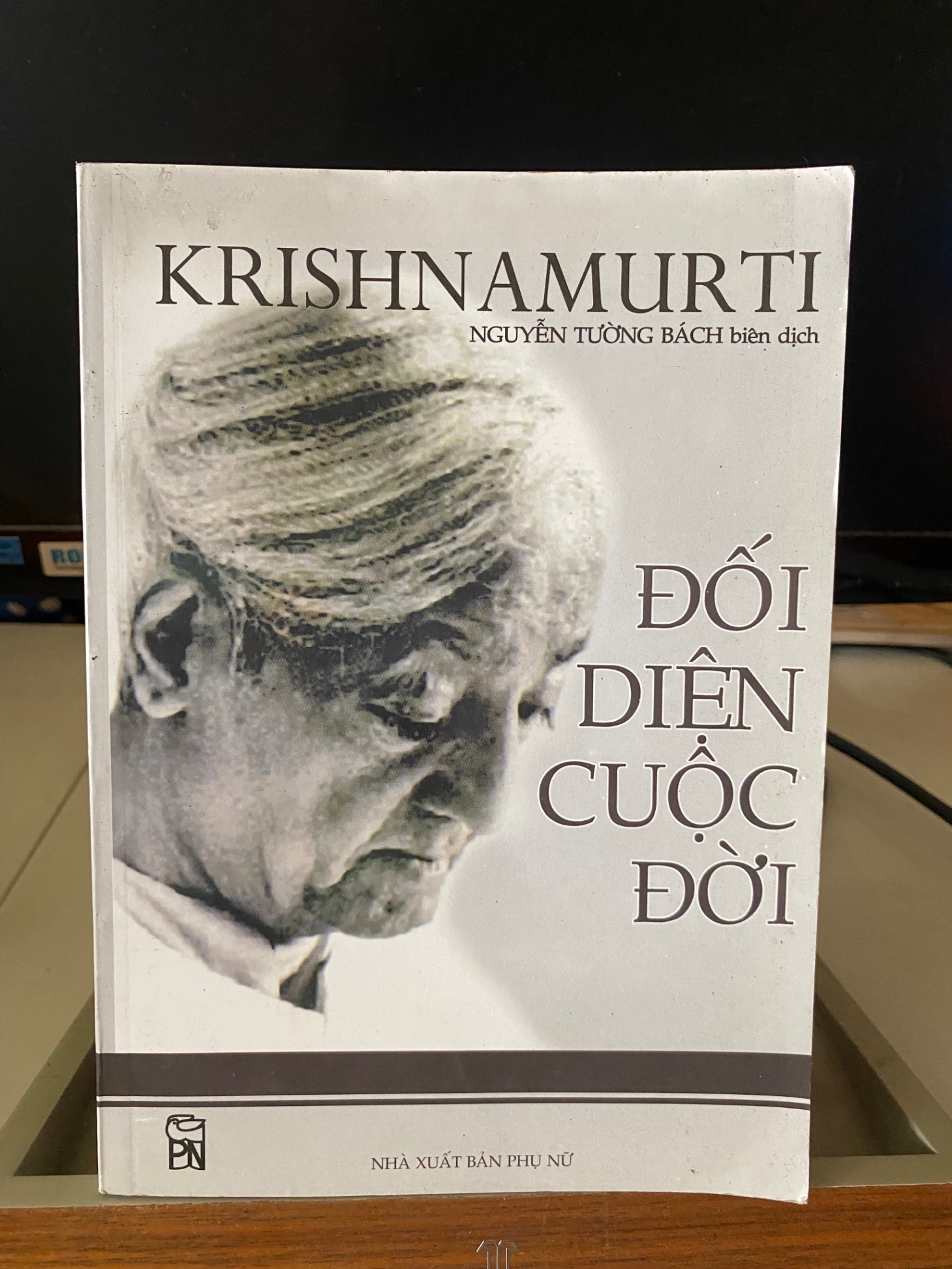 Đối Diện Cuộc Đời-Dịch giả: Nguyễn Tường Bách -Tác giả: Krishnamurti -NXB Phụ Nữ 2009