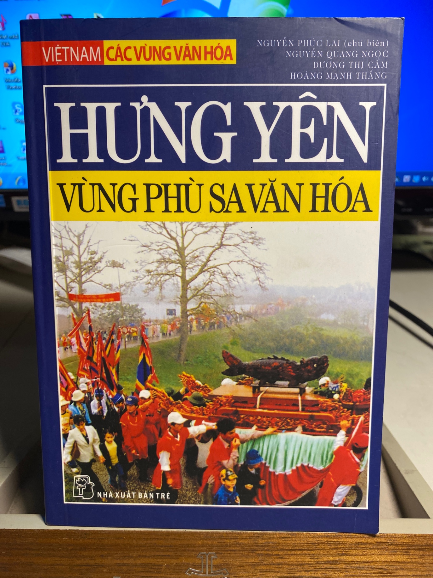 Việt Nam các vùng văn hoá- Hưng Yên vùng phù xa văn hoá- Nguyễn Phúc Lai (chủ biên)- NXB Trẻ 2009- sách lưu kho mới 90%