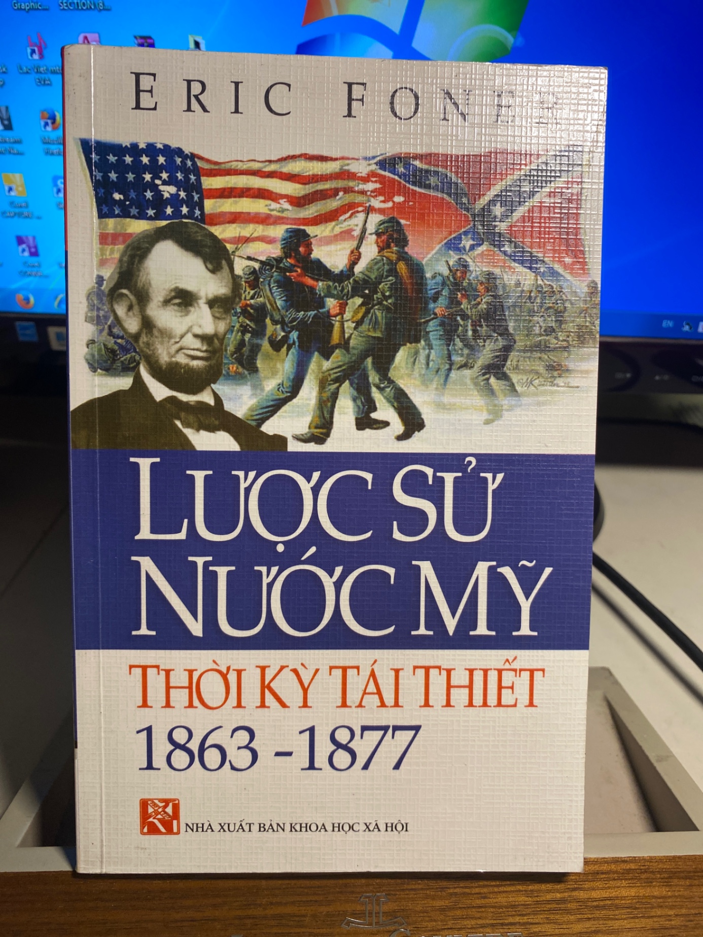 Lược Sử Lước Mỹ Thời Kỳ Tái Thiết 1863-1877- Eric Foner- NXB Kho Học XH 2009- Sách lưu kho còn mới đẹp