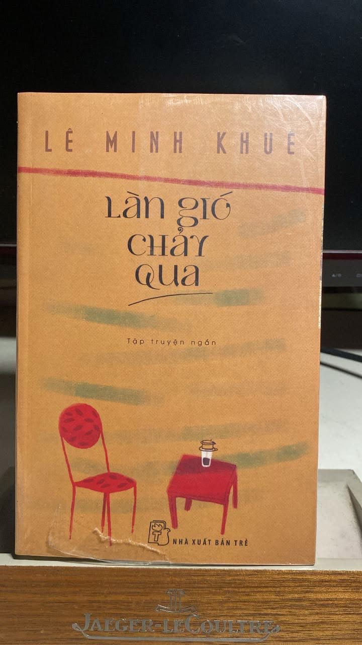 Làn Gió Chảy Qua- Tác giả Lê Minh Khuê -NXB Trẻ2016 -Sách mới nguyên seal