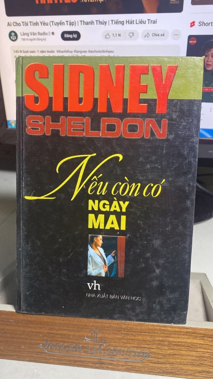 Nếu còn có ngày mai-Shidney Sheldon -NXB Văn Học 2006 -Bìa cứng, có ố cạnh