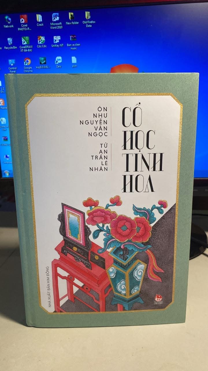 Cổ Học Tinh Hoa- Ôn Như Nguyễn Văn Ngọc,Tử An Trần Lê Nhân - NXB Kim Đồng 2018 -Bìa cứng,khổ 16x 24cm, 365 trang -Sách mới