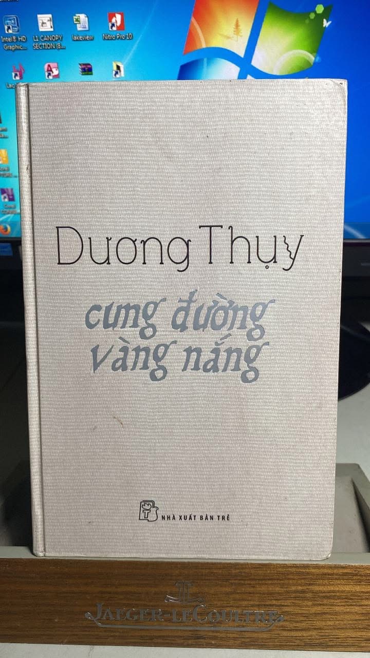 Cung Đường Vàng Nắng (bìa cứng)- Dương Thuỵ -NXB Trẻ 2012 -Sách qua sd chất lượng Tốt