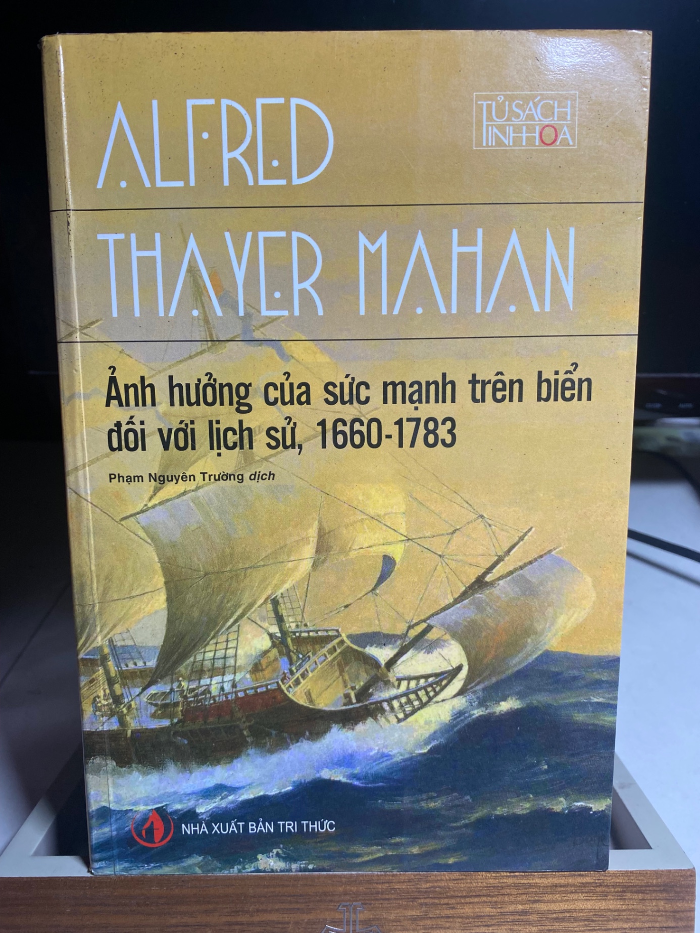 Ảnh hưởng của sức mạnh trên biển đối với lịch sử, 1660 - 1783-Tác giả : Alfred Thayer Mahan-NXB : Tri Thức ,năm xb 2012-Bìa mềm,khổ 16x24cm,655 trang- Sách có cố nhẹ cạnh mới