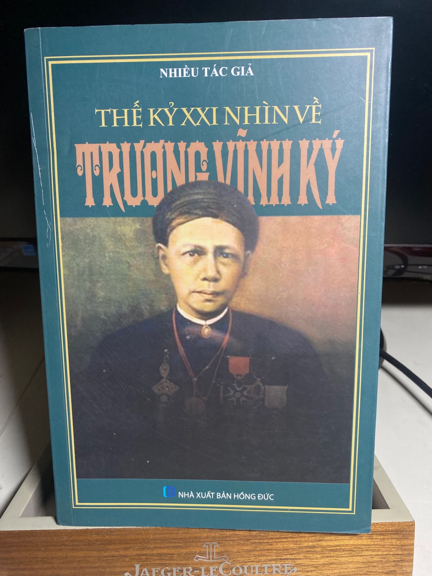 Thế Kỷ XXI Nhìn Về Trương Vĩnh Ký- Nhiều tác giả- NXB Hồng Đức 2017- Sách lưu kho mới 90%