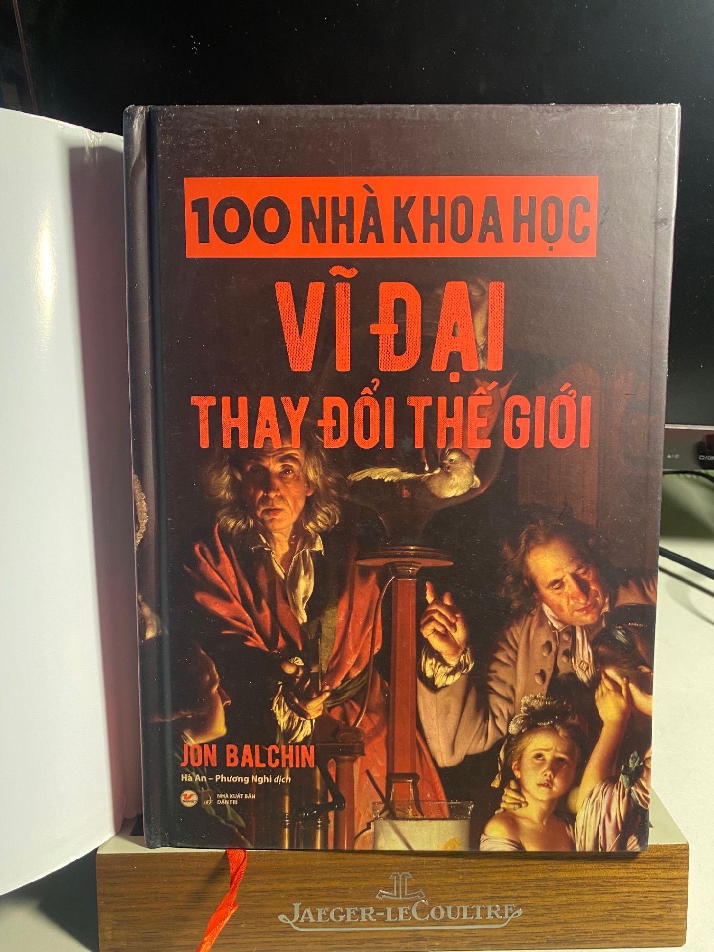 100 Nhà khoa học vĩ đại thay đổi thế giới (bìa cứng,giấy láng) -Tác giả Jon Balchin -NXB Dân Trí
