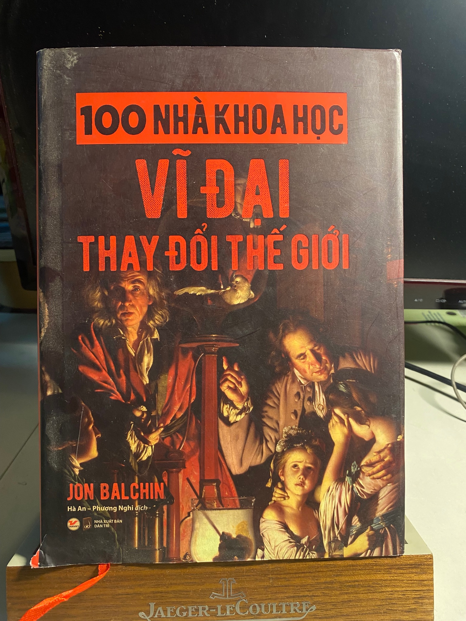 100 Nhà khoa học vĩ đại thay đổi thế giới (bìa cứng,giấy láng) -Tác giả Jon Balchin -NXB Dân Trí