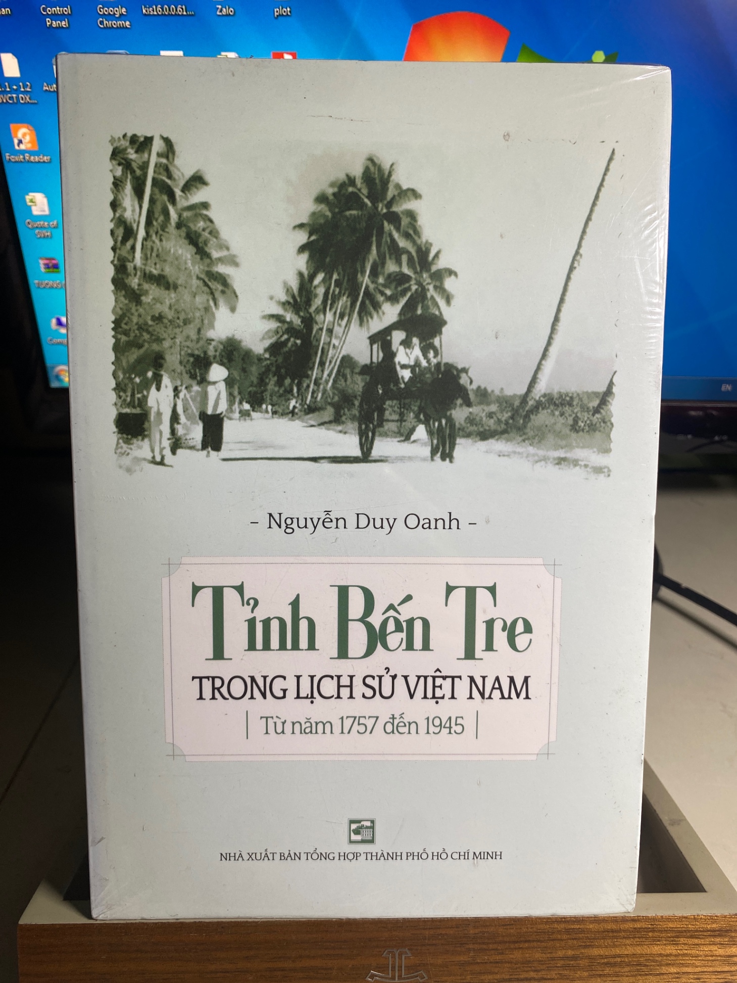 Tỉnh Bến Tre Trong Lịch Sử Việt Nam - Từ Năm 1757 Đến 1945-Tác giả Nguyễn Duy Oanh-NXB Tổng Hợp TPHCM Năm XB 2017 Sách mới nguyên seal