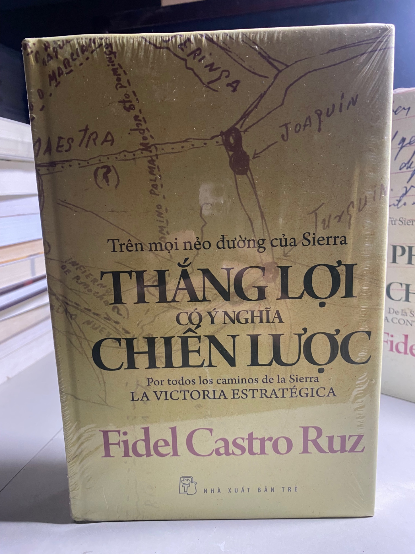 TRÊN MỌI NẺO ĐƯỜNG CỦA SIERRA THẮNG LỢI CÓ Ý NGHĨA CHIẾN LƯỢC-Tác giả: Fidel Castro Ruz - NXB Trẻ, bìa cứng,khổ 16x24cm,384 trang- Sách lưu kho giấy ngả màu theo thời gian