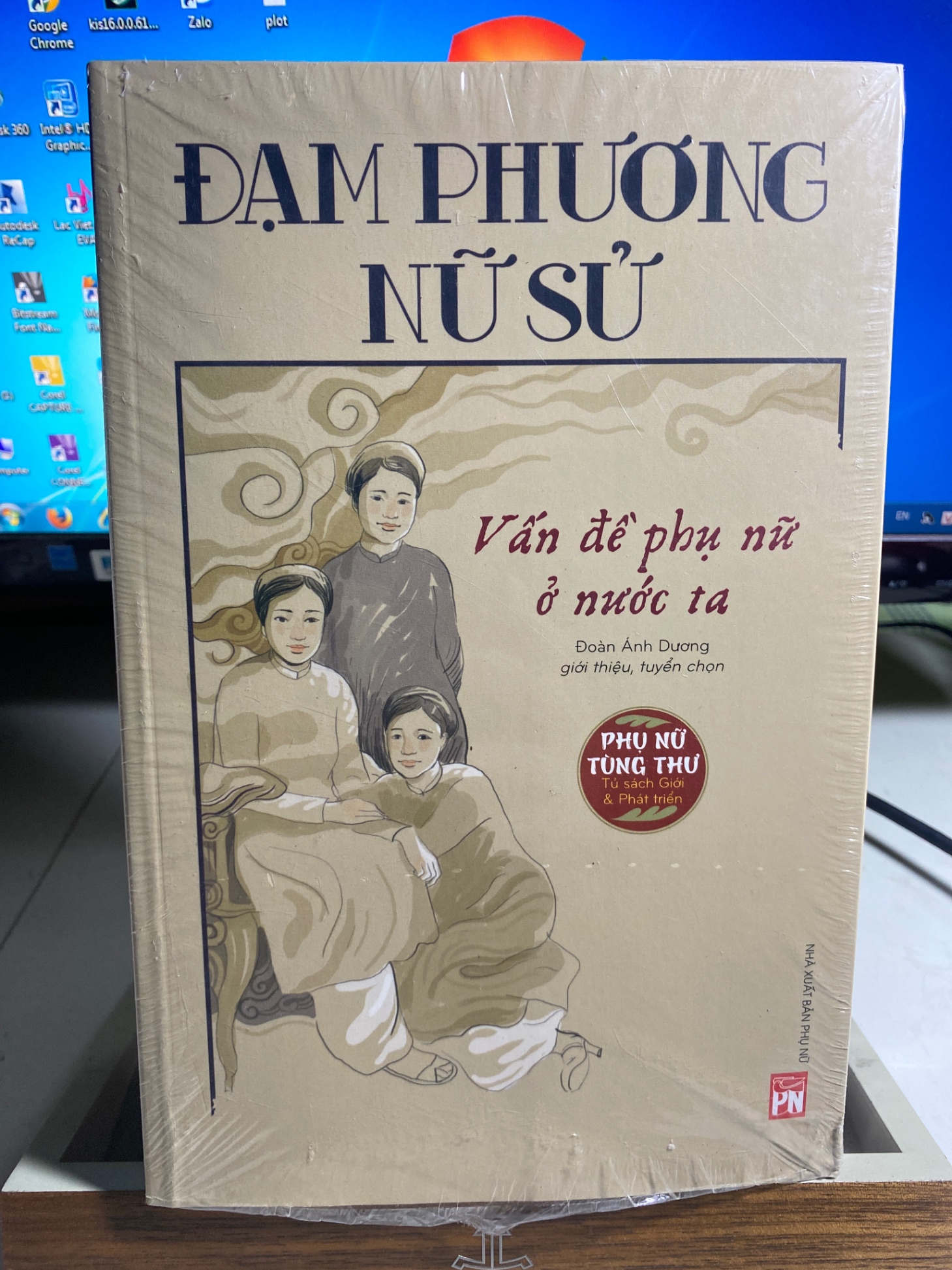 Đạm Phương Nữ Sử - Vấn Đề Phụ Nữ Ở Nước Ta-Tác giả Đoàn Ánh Dương-NXB Phụ Nữ Năm XB 2018- Sách mới nguyên seal