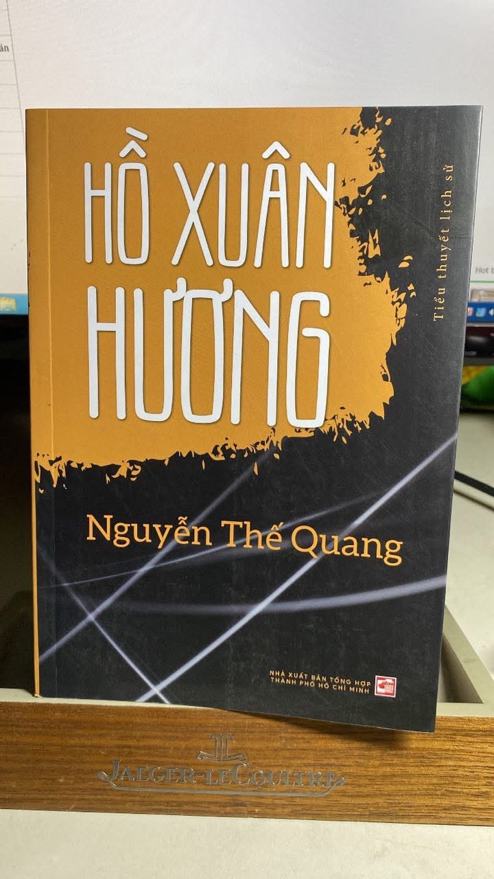 Hồ Xuân Hương - tiểu thuyết lịch sử -Tác giả: Nguyễn Thế Quang -Hình thức: Bìa mềm, 14,5x20,5 cm, 516 trang -Nhà xuất bản: NXB Tổng hợp TP.HCM 2024